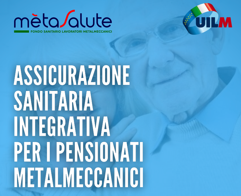 Per il 2023 Metasalute e Generali hanno sottoscritto una convenziona per un’Assicurazione Sanitaria Integrativa ai pensionati metalmeccanici.