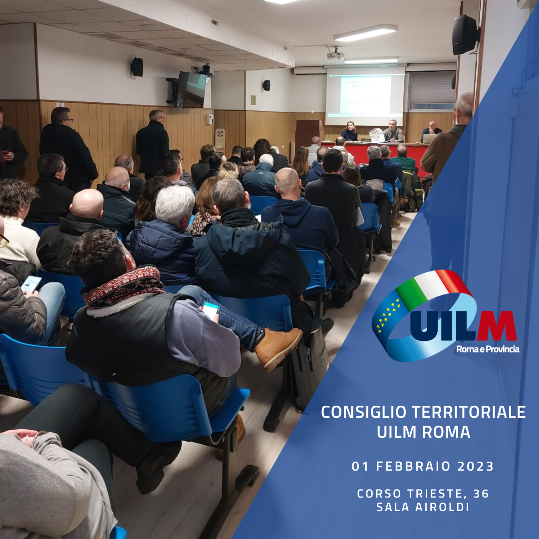 Riunito il Consiglio Territoriale UILM Roma