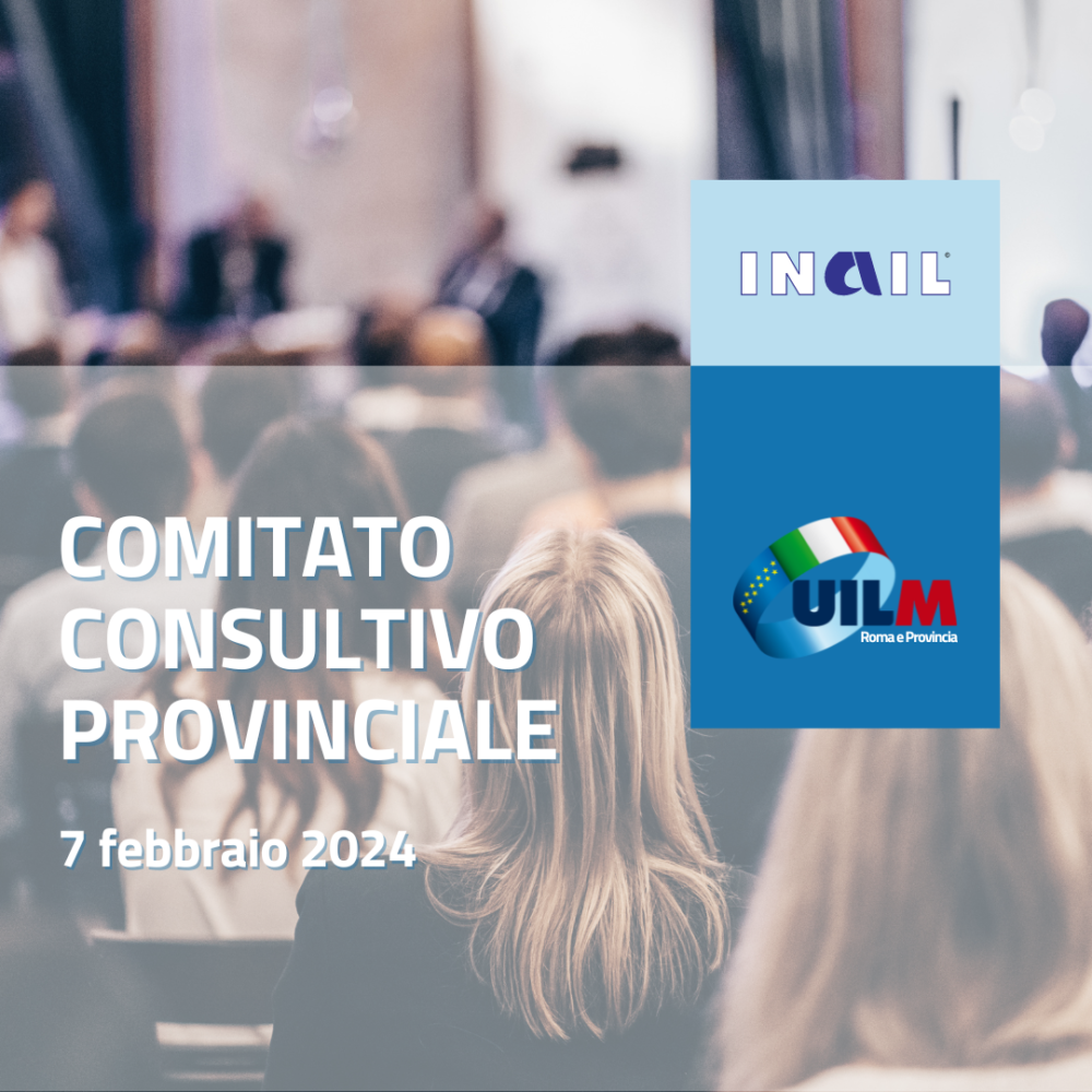 Riunito il Comitato Consultivo Provinciale (Co.Co.Pro) di Roma dell’INAIL