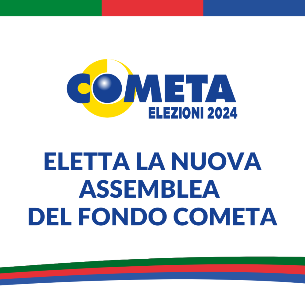 ELETTA NUOVA ASSEMBLEA DEL FONDO COMETA