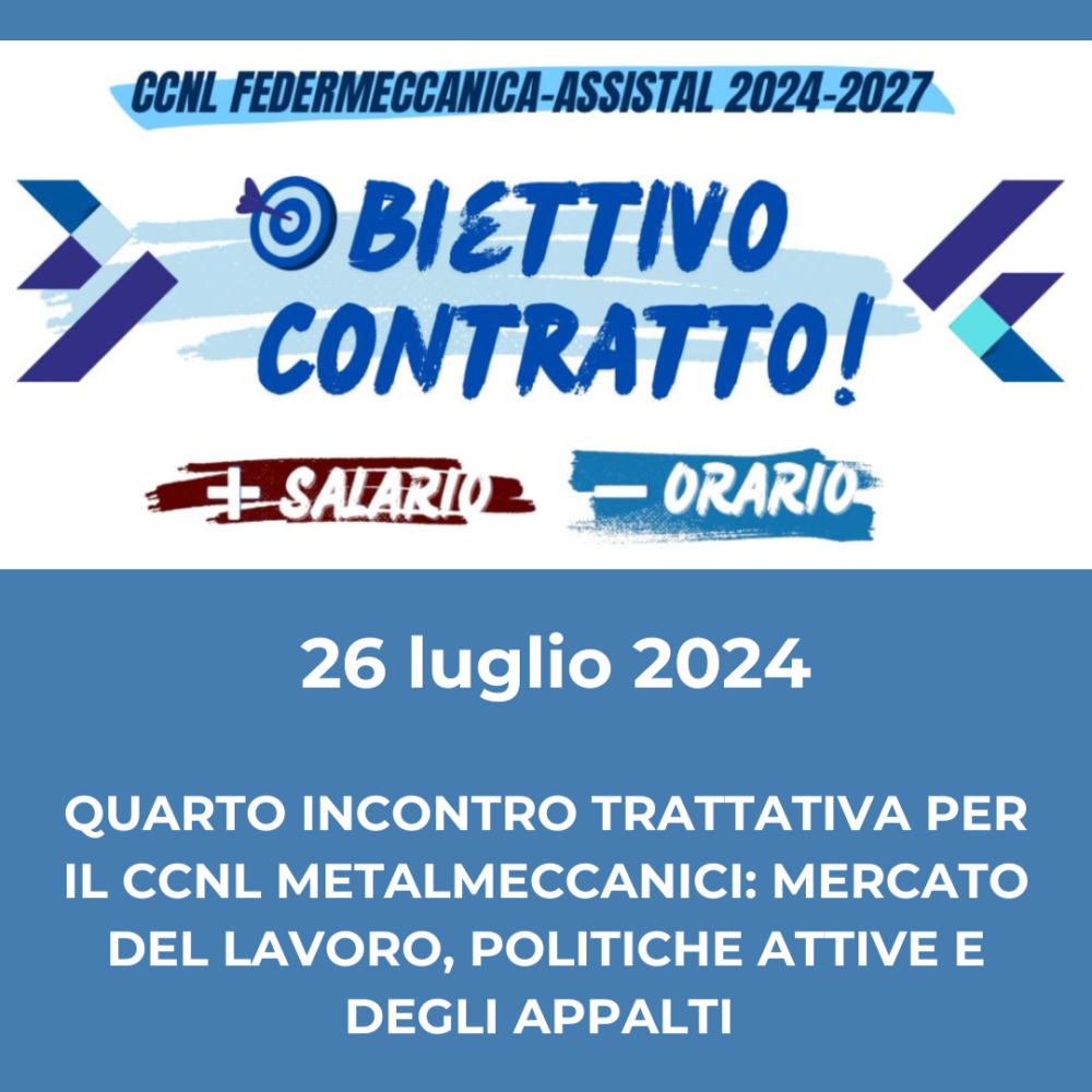 QUARTO INCONTRO PER IL RINNOVO DEL CCNL METALMECCANNICI 2024-2027