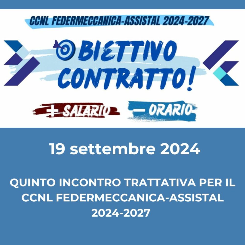 QUINTO INCONTRO PER IL RINNOVO DEL CCNL METALMECCANNICI 2024-2027
